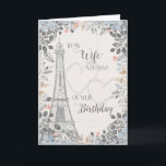 Wife Romantic Birthday Eiffel Tower Card<br><div class="desc">Romantic card for wife's birthday has a blue and grey floral border,  a sketch of the Eiffel Tower and two subtle hearts in the background. Designed by Simply Put by Robin; elements from The Hungry Jpeg.</div>
