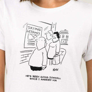 Wife says husband's been going downhill T-Shirt