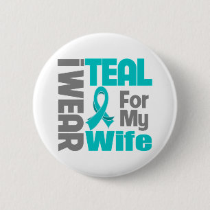 Wife - Teal Ribbon Ovarian Cancer Support 6 Cm Round Badge
