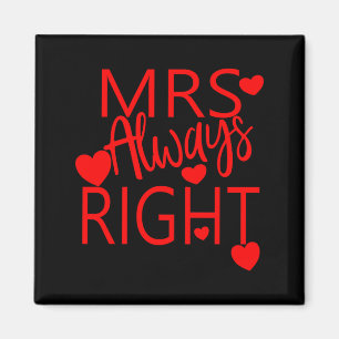 Wife Valentines Gift From Husband Mrs Always Right Magnet