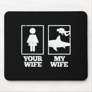 Wife Wife Scuba Diving Shark Humour Husband Mouse Pad