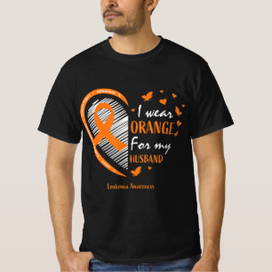 Wife Women I Wear Orange For My Husband Leukaemia  T-Shirt