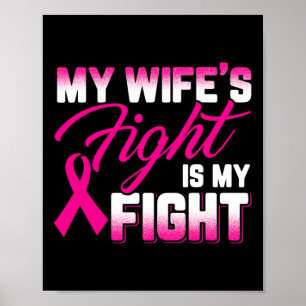 Wife's Fight Is My Fight Breast Cancer  Poster