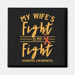 Wife's Fight Is My Fight Leukaemia Awareness 1 Magnet