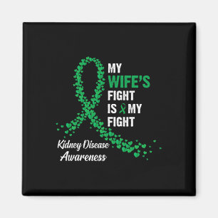 Wife's Fight My Fight Kidney Disease Awareness  Magnet