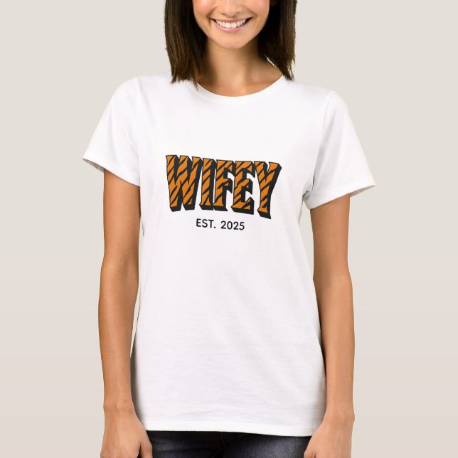 Wifey Bold Tiger Print  T-Shirt (Front)