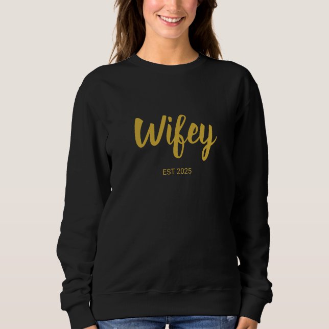 Wifey Custom Gold Bride, Fiance Gift Sweatshirt (Front)