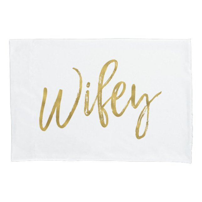 Wifey Faux White and Gold Foil Pillow Case (Front)