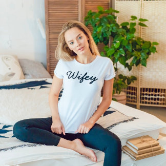 Wifey Modern Black Script White , Gift for wife T-Shirt
