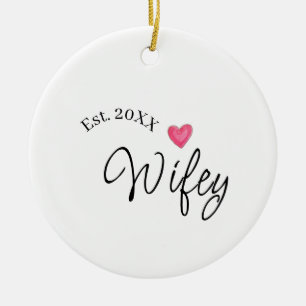 Wifey red heart est. Year future wife valentine's Ceramic Ornament