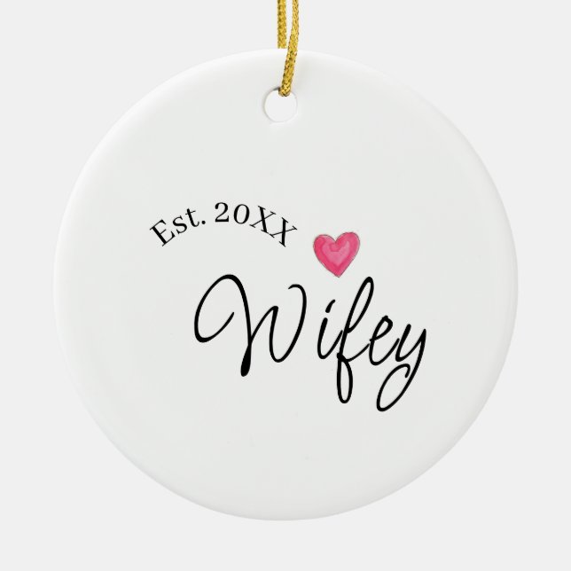 Wifey red heart est. Year future wife valentine's  Ceramic Ornament (Front)