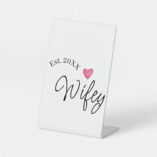 Wifey red heart est. Year future wife valentine's Pedestal Sign