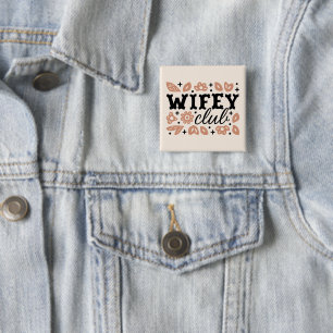 Wifey wives club cowboy housewife tradwife 15 cm square badge