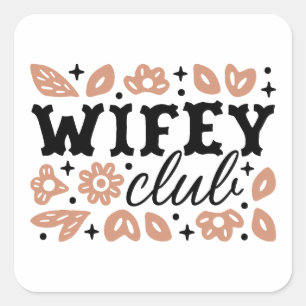 Wifey wives club cowboy housewife tradwife square sticker