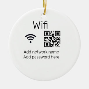 Wifi password sign add Q R code here details here  Ceramic Ornament