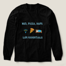 WiFi, Pizza, Naps Life Essentials | Long sleeve