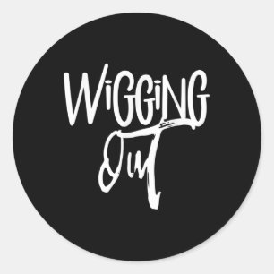 Wigging Out Vintage Anxiety Panic Stress Word Sayi Classic Round Sticker