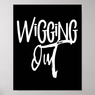 Wigging Out Vintage Anxiety Panic Stress Word Sayi Poster