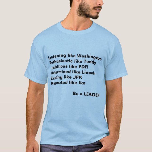 Wigs for Whigs Be a Leader presidents t-shirt (Front)