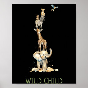 Wiild Child Jungle Safari Animals Toddler  Poster