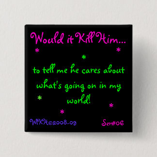 WIKH Ser#06 ACKNOWLEDGE ME ALREADY! 15 Cm Square Badge