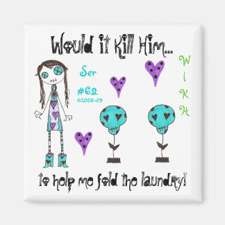 WIKH Ser#62 Around the House! Magnet