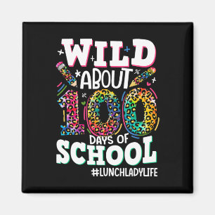 Wild About 100 Days Of School Leopard Lunch Lady L Magnet
