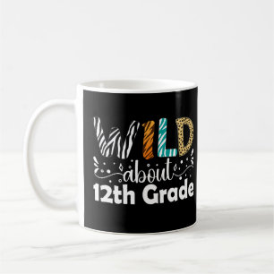 Wild About 12th Grade Teacher Student School Coffee Mug