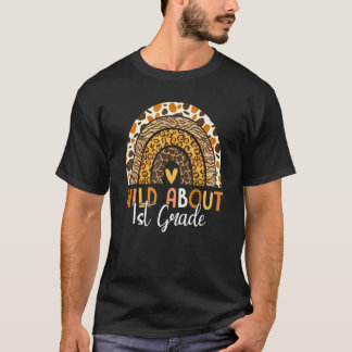 Wild About 1st Grade Teacher Back To School Leopar T-Shirt