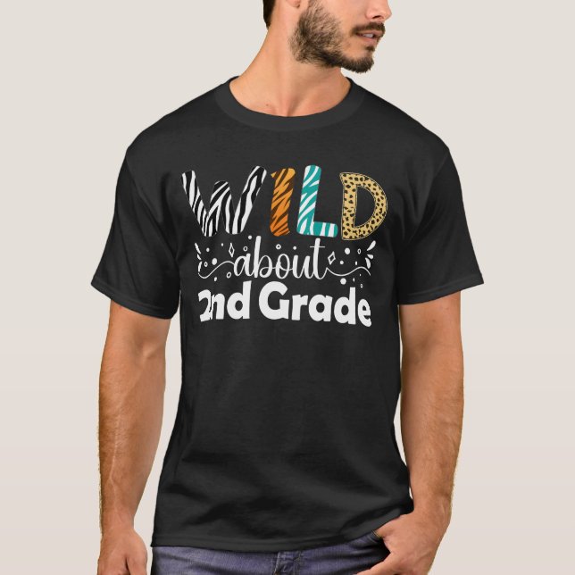 Wild About 2nd Grade Funny Second Grade School T-Shirt (Front)
