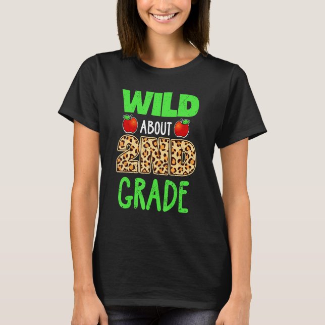 Wild About 2nd Grade Leopard Print School Teacher  T-Shirt (Front)