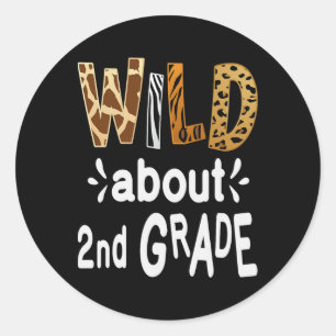 Wild About 2nd Grade Welcome Byck To School First  Classic Round Sticker
