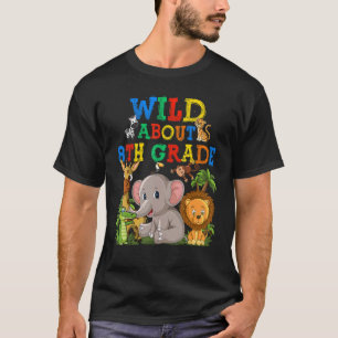 Wild About 8th Grade Safari Animals Jungle Back To T-Shirt