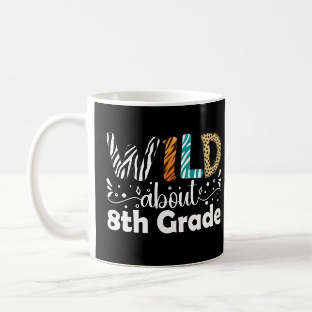Wild About 8th Grade Teacher Student Funny  Coffee Mug (Left)