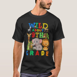 Wild About 9Th Grade Teacher Student Back To Schoo T-Shirt