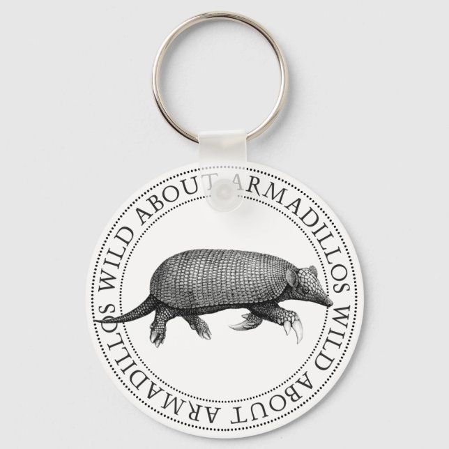 Wild about Armadillos Key Ring (Front)