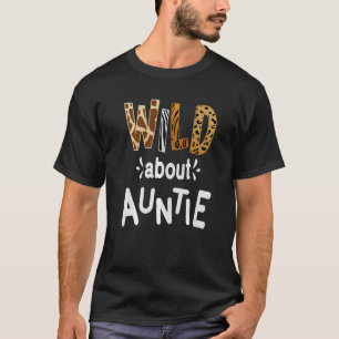 Wild About Auntie I Love My Aunt  1 T-Shirt