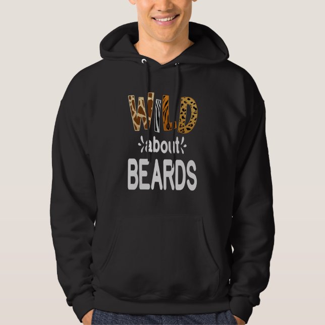 Wild About Beards  Bearded Men and Beard   Hoodie (Front)