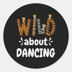 Wild About Dancing Classic Round Sticker