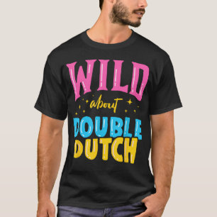 Wild About Double Dutch Rope Skipping Jumping T-Shirt