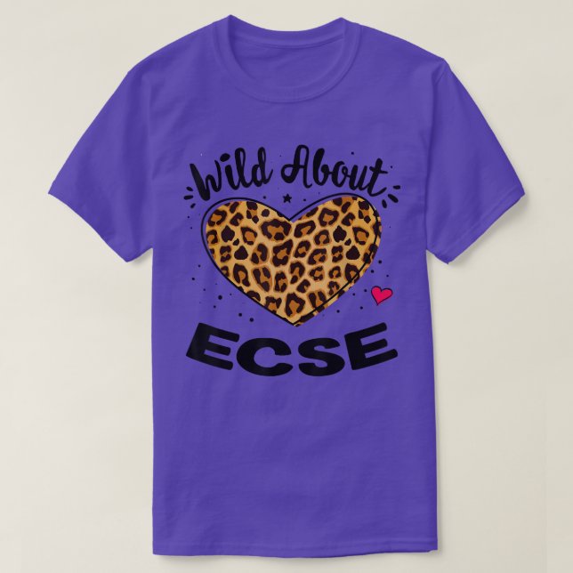 Wild About ECSE Early Childhood Leopard Squad  T-Shirt (Design Front)