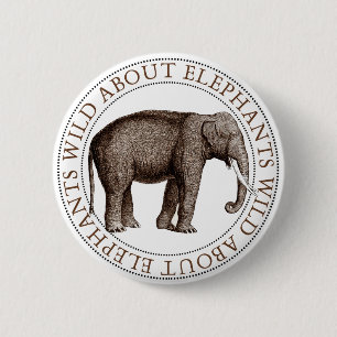 Wild About Elephants 6 Cm Round Badge