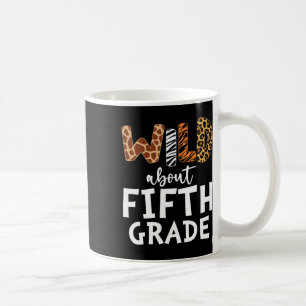Wild About Fifth Grade Teacher Students Byck To Sc Coffee Mug