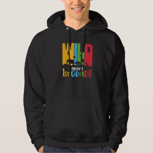 Wild About First Grade Cute 1st Grade Hoodie