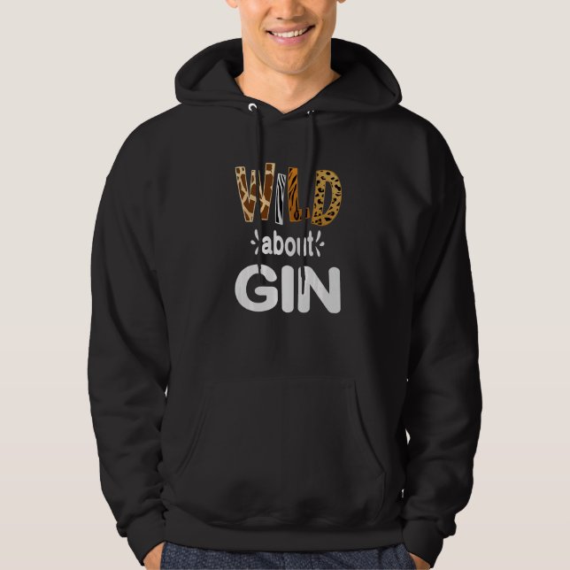 Wild About Gin Gin Drinking Hoodie (Front)