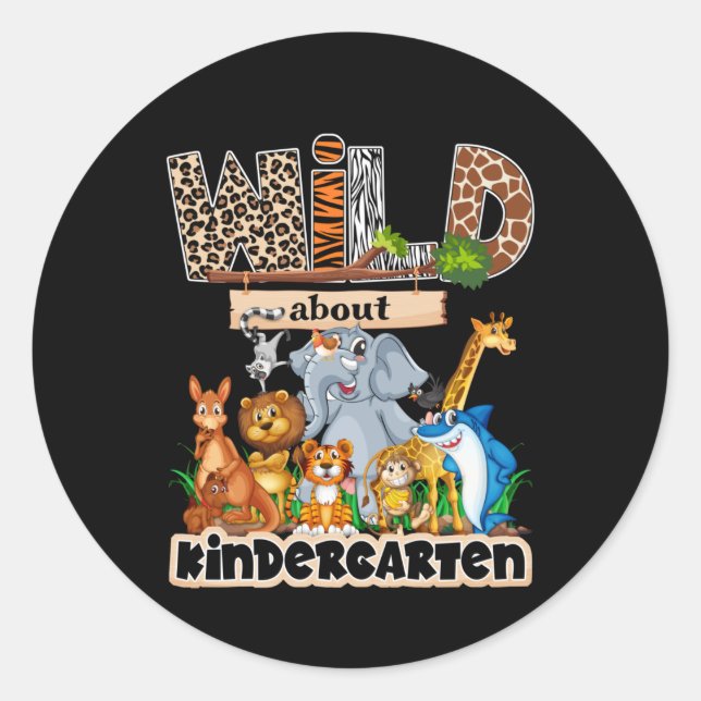 Wild About Kindergarten Classic Round Sticker (Front)