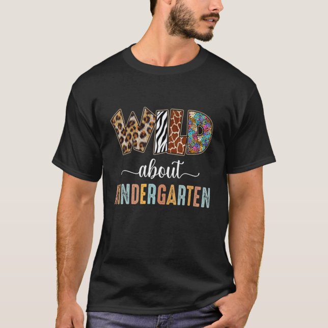 Wild About Kindergarten Safari  Back To School T-Shirt (Front)
