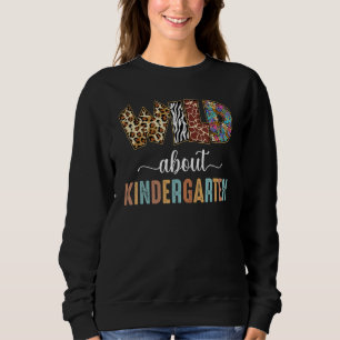 Wild About Kindergarten Teacher Student Back To S Sweatshirt