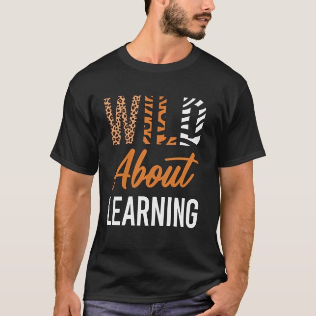 Wild About Learning Animal Pattern Art T-Shirt (Front)