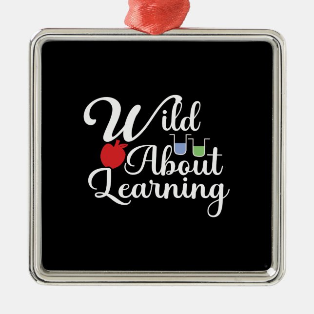 Wild About Learning Metal Ornament (Front)